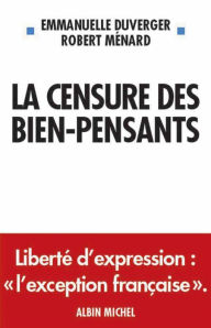 Title: La Censure des bien-pensants, Author: Emmanuelle Duverger