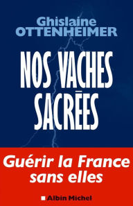 Title: Nos vaches sacrées, Author: Ghislaine Ottenheimer