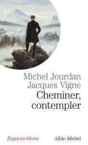 Title: Cheminer, contempler, Author: Michel Jourdan