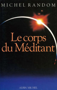 Title: Le Corps du méditant, Author: Michel Random