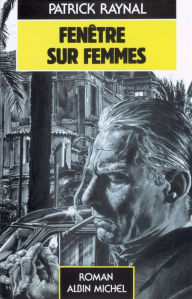 Title: Fenêtre sur femmes, Author: Patrick Raynal