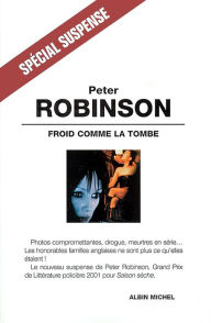 Title: Froid comme la tombe, Author: Peter Robinson