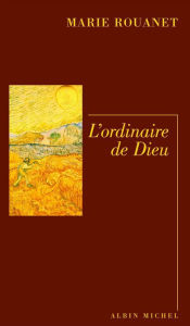 Title: L'Ordinaire de Dieu, Author: Marie Rouanet