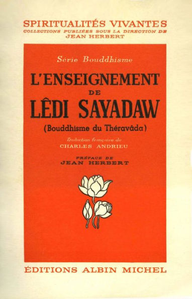 L'Enseignement de Lêdi Sayadaw: Bouddhisme du Théravada