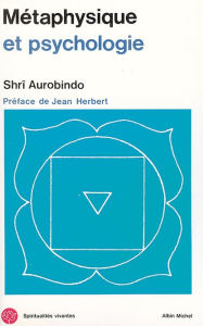 Title: Métaphysique et Psychologie, Author: Shri Aurobindo