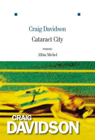 Title: Cataract City, Author: Craig Davidson