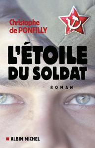 Title: L'Etoile du soldat, Author: Christophe de Ponfilly