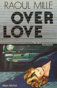 Title: Overlove, Author: Raoul Mille