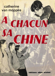 Title: À chacun sa Chine, Author: Catherine Van Moppès