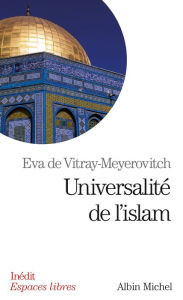 Title: Universalité de l'islam, Author: Eva de Vitray-Meyerovitch