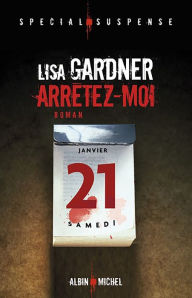 Title: Arretez-moi, Author: Lisa Gardner