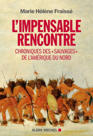 Title: L'Impensable rencontre: Chroniques des 