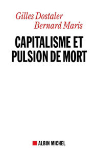 Title: Capitalisme et pulsion de mort, Author: Bernard Maris