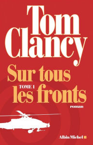 Title: Sur tous les fronts - tome 1, Author: Tom Clancy