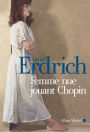 Femme nue jouant Chopin: Nouvelles choisies et inédites 1978-2000