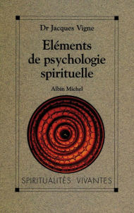 Title: Éléments de psychologie spirituelle, Author: Docteur Jacques Vigne
