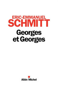 Title: Georges et Georges, Author: Éric-Emmanuel Schmitt