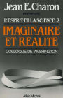 Imaginaire et Réalité: L'Esprit et la Science II (Colloque de Washington)