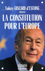 Title: La Constitution pour l'Europe, Author: Valéry Giscard d'Estaing