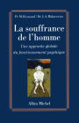 La Souffrance de l'homme: Une approche globale du fonctionnement psychique