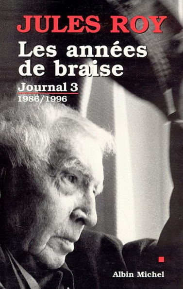 Les Années de braise: Journal 3 : 1986-1996