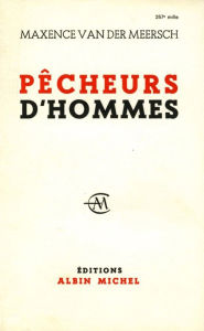 Title: Pêcheurs d'hommes, Author: Maxence Van Der Meersch