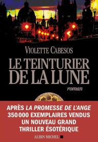Title: Le Teinturier de la lune, Author: Violette Cabesos