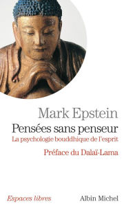 Title: Pensées sans penseur, Author: Mark Epstein