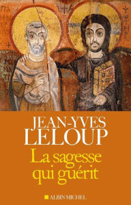 Title: La Sagesse qui guérit, Author: Jean-Yves Leloup