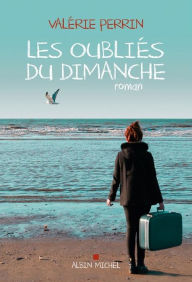 Title: Les Oubliés du dimanche, Author: Valérie Perrin