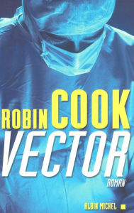 Title: Vector, Author: Robin Cook