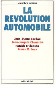 Title: La Révolution automobile, Author: Jean-Pierre Bardou