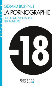 Title: Défi à la pudeur: Quand la pornographie devient l'initiation sexuelle des jeunes, Author: Gérard Bonnet