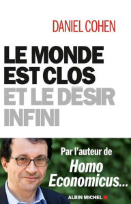 Title: Le Monde est clos et le désir infini, Author: Daniel Cohen