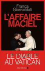 L'Affaire Maciel: Le Diable au Vatican