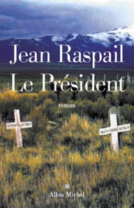 Title: Le Président, Author: Jean Raspail