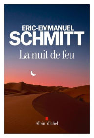 Title: La Nuit de feu, Author: Éric-Emmanuel Schmitt