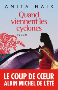 Title: Quand viennent les cyclones, Author: Anita Nair