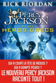 Title: Percy Jackson et les héros grecs, Author: Rick Riordan