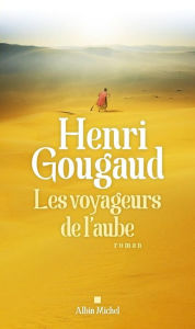 Title: Les Voyageurs de l'aube, Author: Henri Gougaud