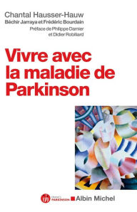 Title: Vivre avec la maladie de Parkinson, Author: Chantal Hausser-Hauw