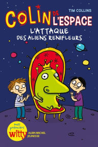 Title: L'Attaque des aliens renifleurs: Colins de l'espace - tome 2, Author: Tim Collins