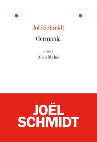 Title: Germania, Author: Joël Schmidt