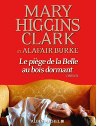 Title: Le Piège de la Belle au bois dormant, Author: Mary Higgins Clark