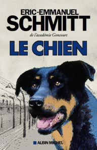 Title: Le Chien, Author: Éric-Emmanuel Schmitt