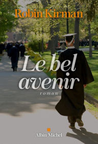 Title: Le Bel Avenir, Author: Robin Kirman