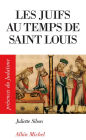 Les Juifs au temps de Saint Louis