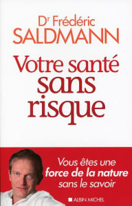 Title: Votre santé sans risque, Author: Frédéric Saldmann