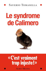 Title: Le Syndrome de Calimero, Author: Saverio Tomasella