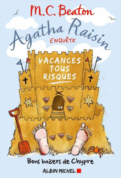 Agatha Raisin enquête 6 - Vacances tous risques: Bons baisers de Chypre